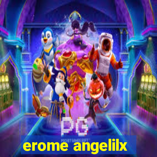 erome angelilx